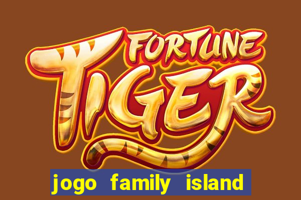 jogo family island energia infinita